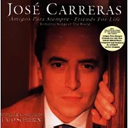 Friends for Life / Jose Carreras(卡列拉斯 / 一生的朋友-世界浪漫金曲集)