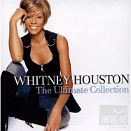 Whitney Houston / The Ultimate Collection(惠妮休斯頓 / 永恆情歌極精選)