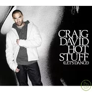 Craig David / Hot Stuff (Let’s Dance)(克雷格大衛 / 性感尤物(來跳舞吧) 加值影音雙享單曲CD)