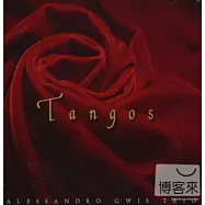 Alessandro Gwis / Tangos(亞歷山卓.葛溫斯 / 玫瑰探戈)