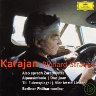 R. Strauss: Thus Spoke Zarathustra / Don Juan / Vier letzte Lieder(理查‧史特勞斯管弦樂作品 - 查拉圖斯拉如是說、唐璜、狄爾愉悅的惡作劇 / 卡拉揚 (指揮) 柏林愛樂管弦樂團)