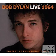 Bob Dylan / The Bootleg Series, Vol. 6: Bob Dylan Live 1964 - Concert at Philharmonic Hall(巴布狄倫 / 1964 演唱會實況)
