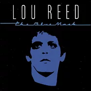 Lou Reed / The Blue Mask(路瑞德 / 藍色面具)
