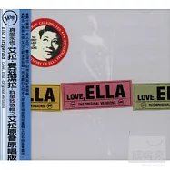 Ella Fitzgerald / Love, Ella -Original Versions(真愛永恆 - 艾拉費茲潔拉 - 群星致敬輯之艾拉原音原唱版)
