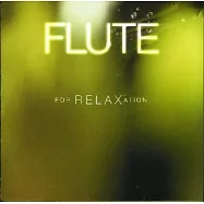 V.A / Flute - For Relaxation(選輯 / 長笛放輕鬆)