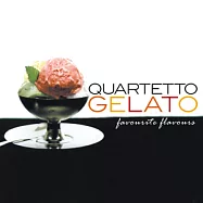 傑拉多四重奏 / 最佳精選(Quartetto Gelato / Favourite Flavours)