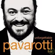 Luciano Pavarotti / Unforgettable Pavarotti Live(帕華洛帝 / 詠嘆調現場演唱精選 (2CD))