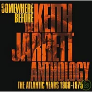 Keith Jarrett / Somewhere Before : The Keith Jarrett Anthology The Atlantic Years 1968-1975(凱斯傑瑞特/ 華納錄音精華集 (2CD))