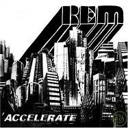 R.E.M. / Accelerate(R.E.M. / 全速前進)