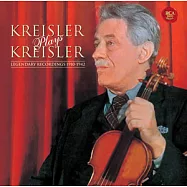 Kreisler plays His Favorites 1927 & 1928 / Fritz Kreisler(克萊斯勒自創自演集 收錄:愛之悲、愛之喜、中國太鼓、美麗的蘿絲瑪琳等)
