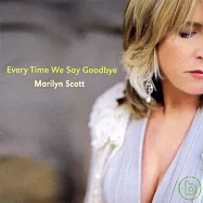 Marilyn Scott / Every Time We Say Goodbye(瑪莉蓮史考特 / 每次我們說再見)