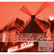 合輯 / 紅磨坊 - 經典法式香頌精選輯 (2CD)(V. A. / Moulin Rouge - Les Grandes Chansons Francaises (2CD))