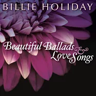Billie Holiday / Beautiful Ballads & Love Songs(比莉哈樂黛 / 醇情歌)