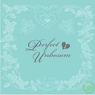V.A. / Perfect Unbosom(超完美三部曲-首部曲 / 超完美告白)