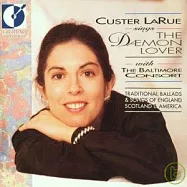 Sings the Daemon Lover / Custer LaRue / Baltimore Consort(魔鬼愛人 / 柯絲達‧拉如 & 巴爾的摩合奏團)