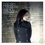 Dolores O&rsquo; Riordan / Are You Listening?(桃樂絲 / 聆聽)