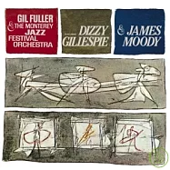Dizzy Gillespie & James Moody with Gil Fuller & The Monterey Jazz Festival Orchestra(底細、穆迪&富勒 / 底細、穆迪&富勒)