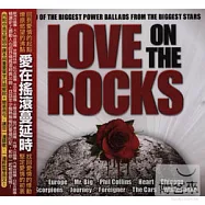V.A. / Love On The Rocks(合輯 / 愛在搖滾蔓延時)