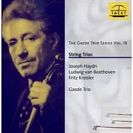 Gaede Trio / The Gaede Trio Series Vol. IX String Trios(蓋德三重奏 / 海頓、貝多芬、克萊斯勒「弦樂三重奏」)