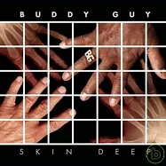 Buddy Guy / Skin Deep(巴弟蓋 / 膚淺)