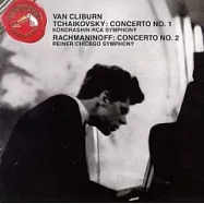 Van Cliburn、Kiril Kondrashin / Tchaikovsky：Concerto No,1、Rachmaninoff：Concerto No,2(范克萊邦 / 柴可夫斯基：第一號鋼琴協奏曲、拉赫曼尼諾夫：第二號鋼琴協奏曲)
