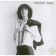 Patti Smith / Horses (Remastered)(派蒂史密斯 / 群馬)