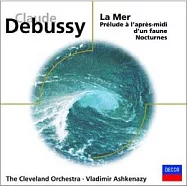 Debussy: Prelude a l’apres midi d’un faune / La Mer / Nocturnes. Ravel: Rapsodie espagnole(德布西：牧神的午后前奏曲、海、夜曲 ; 拉威爾：西班牙狂想曲 / 阿胥肯納吉 (指揮) 克利夫蘭管弦樂團)