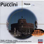 Puccini: Tosca (highlights)(普契尼：托斯卡(節錄)/ 提芭蒂、蒙那柯 / 普拉德利 (指揮) 聖奇西里亞學院管弦樂團)