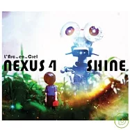 L&rsquo;Arc~en~Ciel / NEXUS 4 / SHINE(彩虹 / NEXUS 4 / SHINE)