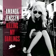 Amanda Jenssen / Killing My Darlings(亞曼達潔森 / 追殺達令)