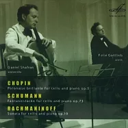 Chopin, Schumann, Rachmaninoff: Sonatas for Cello and Piano / Shafran & Gottlieb. Author (MELODIYA)(拉赫曼尼諾夫、蕭邦、舒曼：三首大提琴奏鳴曲 / 沙夫蘭(大提琴) / Felix Gottlieb(鋼琴) (MELODIYA 唱片))
