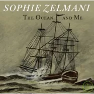 Sophie Zelmani / The Ocean And Me(蘇菲珊曼妮 / 海洋與我)
