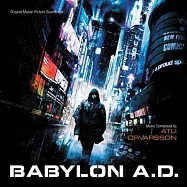 O.S.T / Babylon A.D. - Atli Orvarsson(電影原聲帶 / 巴比倫密碼 (原裝進口版))