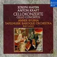 Haydn & Kraft - Cellokonzerte / Anner Bylsma / Tafelmusik Baroque Orchestra & Jean Lamon