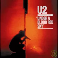 U2 / Under A Blood Red Sky [Remastered](U2合唱團 / 血紅天空下【25週年全新數位錄音盤】)
