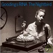 Goodings RINA 莉娜 / The Nightbird 夜鶯