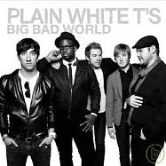 Plain White T’s / Big Bad World(就是白樂團 / 悲慘世界)