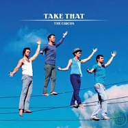 Take That / The Circus(接招合唱團 / 馬戲人生)