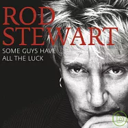 Rod Stewart / Some Guys Have All The Luck (2CD)(洛史都華 / 天之驕子 2008雙CD典藏精選)