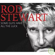 Rod Stewart / Some Guys Have All The Luck (2CD+1DVD)(洛史都華 / 天之驕子 2CD+1DVD豪華精選影音典藏盤)