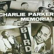 Charlie Parker / Charlie Parker Memorial Vol.1(查理‧帕克 / 永懷菜鳥1)