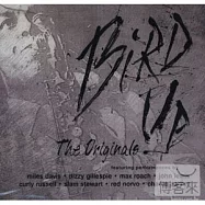Charlie Parker / Bird Up - The Charlie Parker Originals(內有惡「鳥」!─ 菜鳥帕克混音計畫之佛光初現)