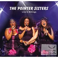 指針姊妹合唱團 / 畢林斯現場演唱會(The Pointer Sisters / Live in Billings)