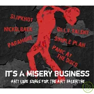 V.A. / It’s A Misery Business(選輯 / 反情人節搖滾大合輯)
