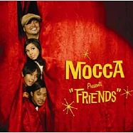 魔卡樂團 / 友情，如斯甜美(Mocca / Friends)