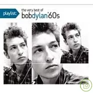Bob Dylan / Playlist: The Very Best Of Bob Dylan: 1960’s(巴布狄倫 / 60年代經典民謠精選)