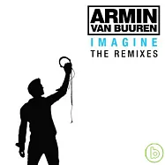 Armin van Buuren / Imagine - The Remixes(阿曼凡布倫 / 荷電光影 終極混音盤)