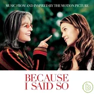 OST / BECAUSE I SAID SO(電影原聲帶 / 老娘說的算)
