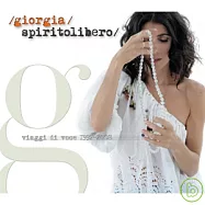 Giorgia / Spirito Libero-Viaggi Di Voce 1992-2008(喬姬雅 / 聲音旅程-極致精選 (3CD))