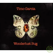Timo Garcia / Wonderlust Bug(提摩賈西亞 / 耳腹之慾(台灣獨家雙碟盤))
